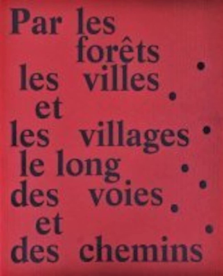 Thierry Girard : Par les forêts, les villes et les villages, le long des voies et des chemins