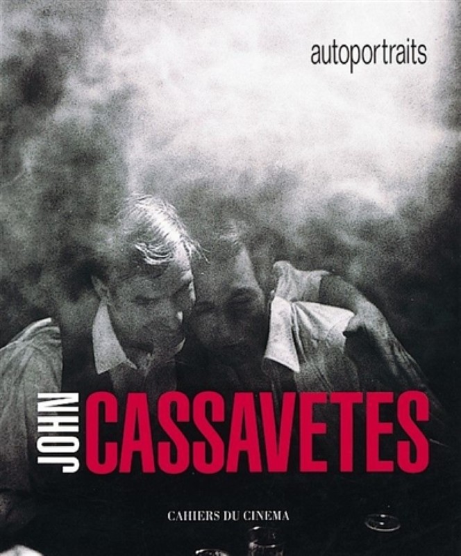 Sam & Larry Shaw : John Cassavetes ; Autoportraits