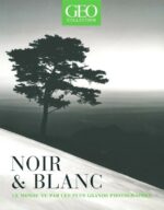 Noir & Blanc : Le monde vu par les plus grands photographes