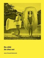 Jean-Claude Delalande : Du côté de chez soi