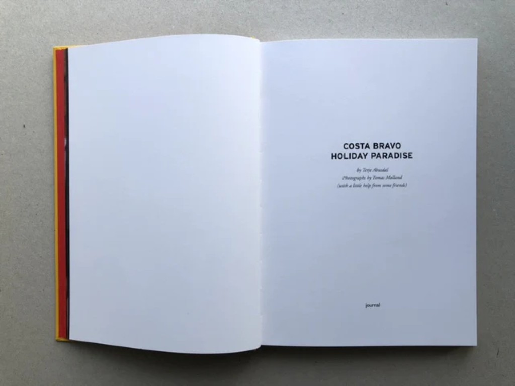 Tomas Mølland : Costa Bravo Holiday Paradise by Terje Abusdal