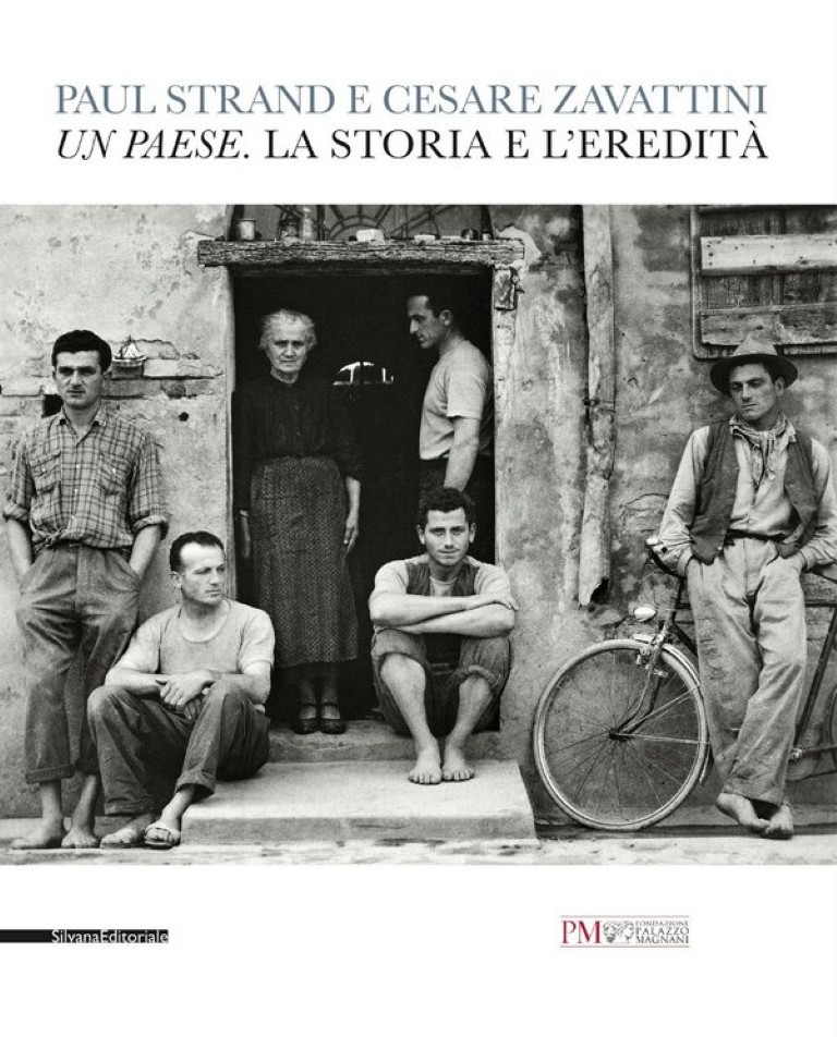 Paul Strand e Cesare Zavattini : Un Paese ; La storia e l'eredità