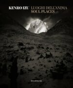 Kenro Izu : Luoghi Dell'Anima / Soul Places