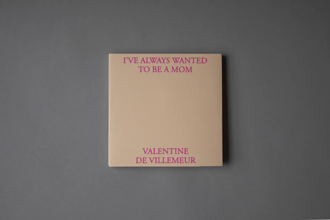Valentine de Villemeur : I've Always Wanted To Be a Mom