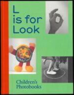 L is for Look ; Children's Photobooks