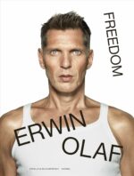 Erwin Olaf : Freedom ; Photographer, artist, activist
