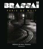 Brassaï : Paris de nuit