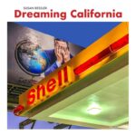 Susan Ressler : Dreaming California ; High End, Low End, No End in Sight