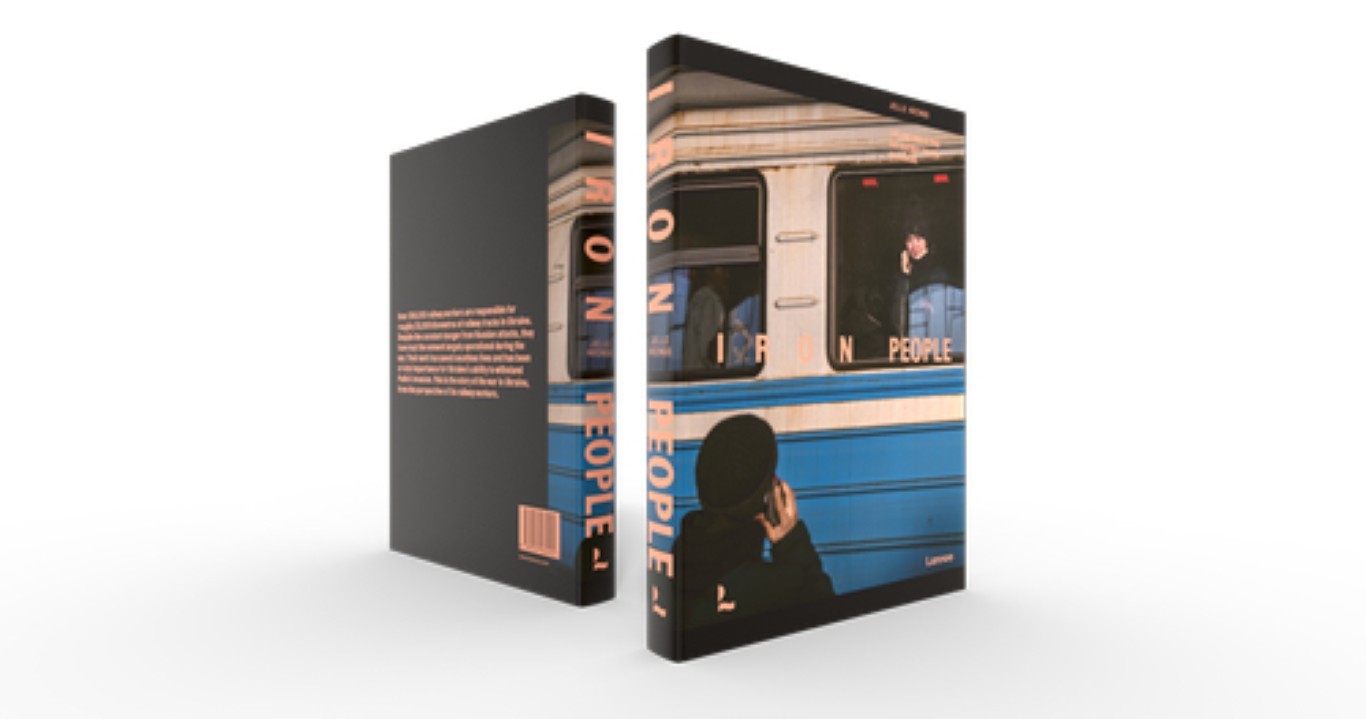 Jelle Krings : Iron People ; Life and war along the railway tracks in Ukraine