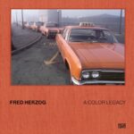 Fred Herzog : A Color Legacy