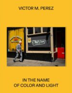 Víctor M. Pérez : In the Name of Color and Light