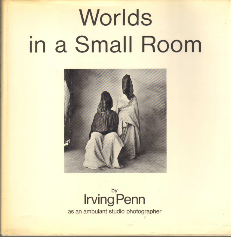 Irving Penn : Worlds in a Small Room ; As an ambulant studio photographer
