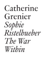 Sophie Ristelhueber : The War Within