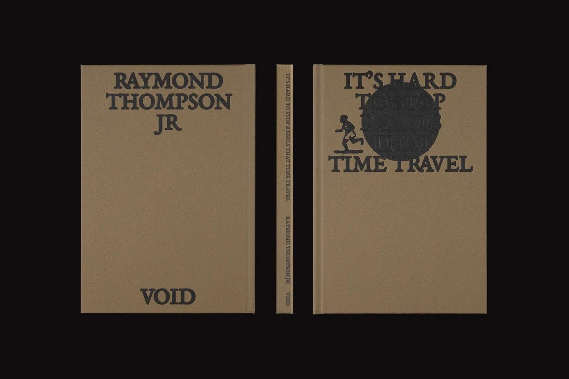 Raymond Thompson Jr. : It's Hard to Stop Rebels That Time Travel