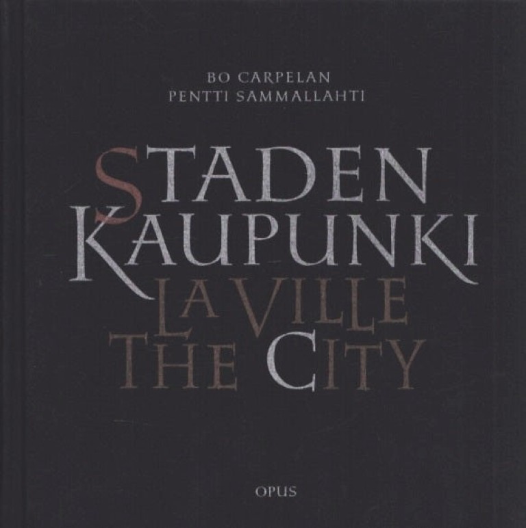 Pentti Sammallahti : Staden Kaupunki / La Ville / The City