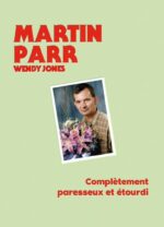 Martin Parr : Complètement paresseux et étourdi