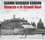Gianni Berengo Gardin : Venezia e le Grandi Navi