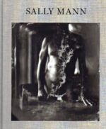 Sally Mann : Proud Flesh