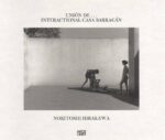 Noritoshi Hirakawa : Union de… : interactional casa Barragan