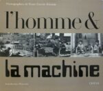 Henri Cartier-Bresson : L'homme & la machine