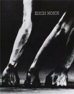 Eikoh Hosoe : Photographs, 1950-2000