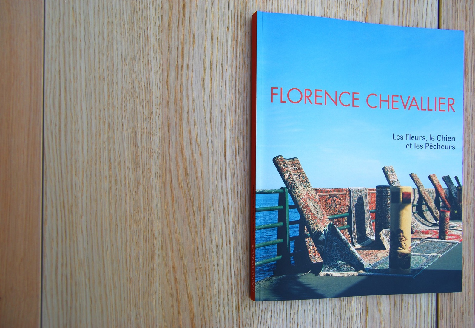 Florence Chevallier : Les fleurs, le chien et les pêcheurs