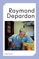 Photo Poche N° 81 : Raymond Depardon (Nlle édition)
