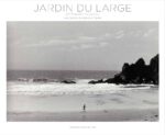 Bernard Plossu : Le jardin du large