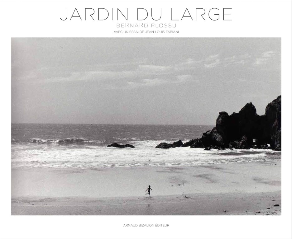 Bernard Plossu : Le jardin du large