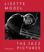 Lisette Model : The Jazz Pictures