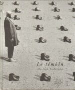 Gilbert Garcin : Le témoin