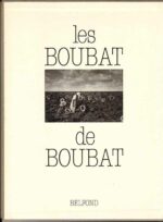 Édouard Boubat : Les Boubat de Boubat