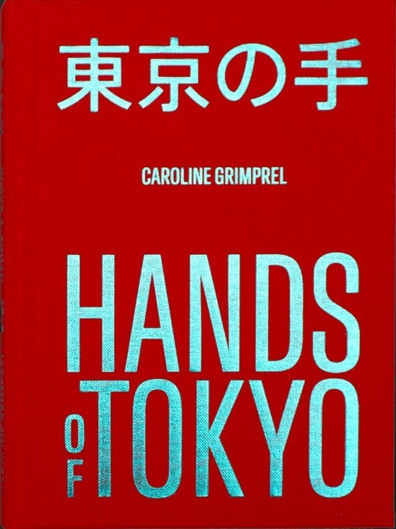 Caroline Grimprel : Hands of Tokyo