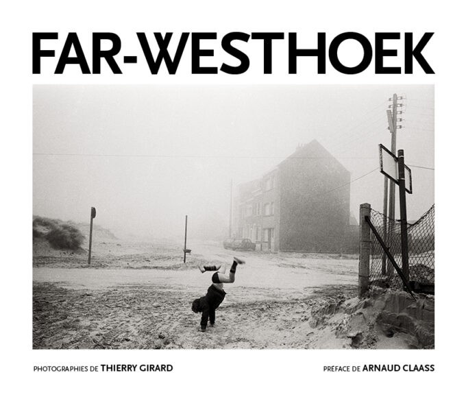 Thierry Girard : Far-Westhoek (Nlle édition)