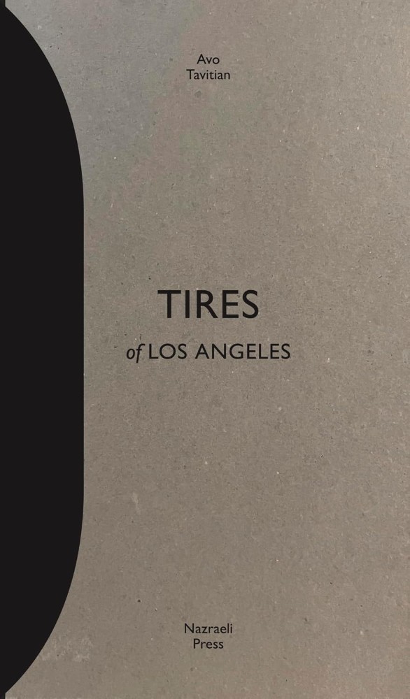 Avo Tavitian : Tires of Los Angeles