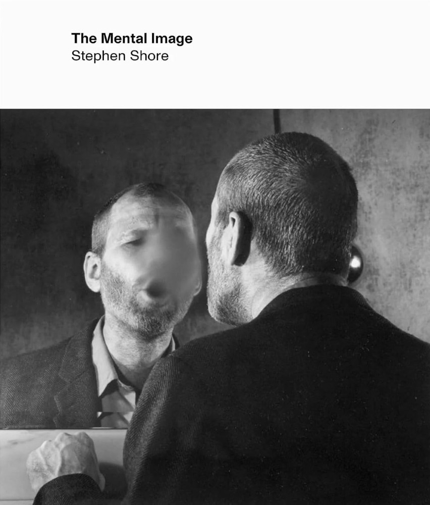 Stephen Shore : The Mental Image