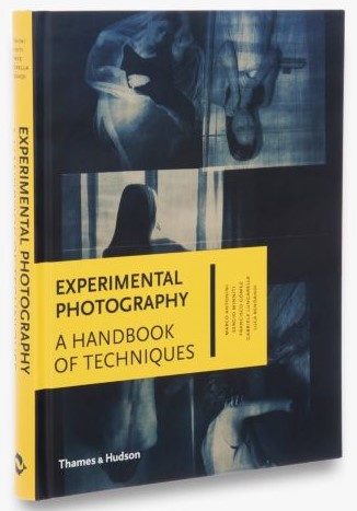 Experimental Photography ; A Handbook of Techniques with over 600 ...